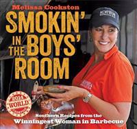 Smokin' in the Boys' Room: Southern Recipes from the Winningest Woman in Barbecue