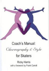 Coach's Manual on Choreography and Style for Skaters