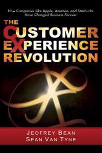 The Customer Experience Revolution