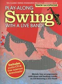 Play-along Swing with A Live Band! - Tenor Saxophone