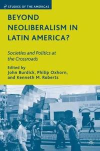 Beyond Neoliberalism in Latin America?