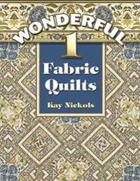 Wonderful 1 Fabric Quilts