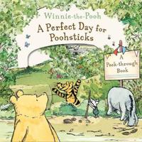 Winnie-the-Pooh a Perfect Day for Poohsticks a Peek-Through Book