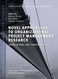 Novel Approaches to Organizational Project Management Research