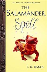 The Salamander Spell: A Prequel to the Tales of the Frog Princess