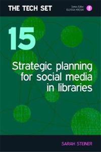 Strategic Planning for Social Media in Libraries