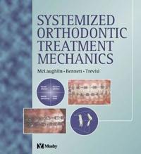 Systemised Orthodontic Treatment Mechanics