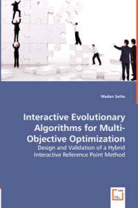 Interactive Evolutionary Algorithms for Multi-Objective Optimization