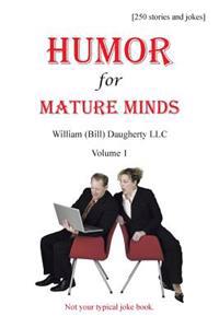Humor for Mature Minds, Volume 1: Not your typical joke book.