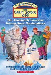 The Bailey School Kids #50: The Abominable Snowman Doesn't Roast Marshmallows: The Abominable Snowman Doesn't Roast Marshmallows