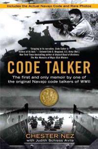Code Talker: The First and Only Memoir by One of the Original Navajo Code Talkers of WWII