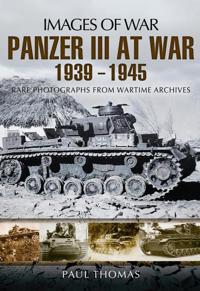 Panzer III at War 1939  -  1945