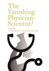 The Vanishing Physician-Scientist?