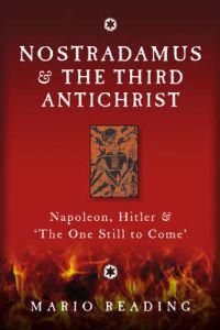 Nostradamus & the Third Antichrist