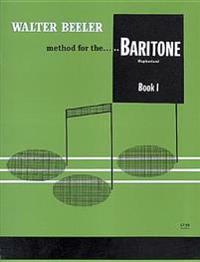 Walter Beeler Method for the Baritone (Euphonium), Bk 1
