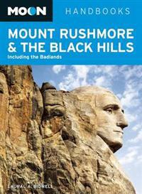 Moon Handbooks Mount Rushmore & the Black Hills