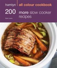 200 More Slow Cooker Recipes