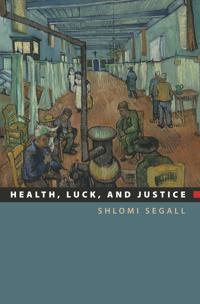 Health, Luck, and Justice