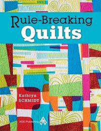 Rule-Breaking Quilts