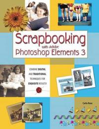 Scrapbooking with Adobe Photoshop Elements 3
