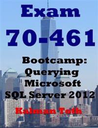 Exam 70-461 Bootcamp: Querying Microsoft SQL Server 2012