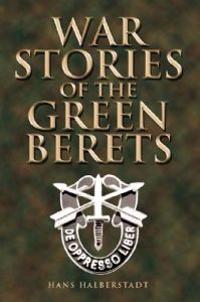 War Stories of the Green Berets
