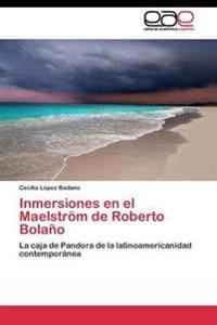 Inmersiones en el Maelström de Roberto Bolaño