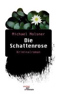 Die Schattenrose. Kriminalroman
