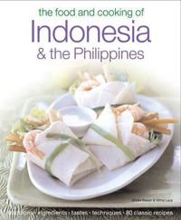 The Food and Cooking of Indonesia and the Philippines