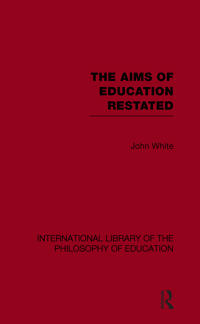 The Aims of Education Restated