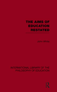 The Aims of Education Restated