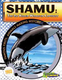 Shamu: The 1st Killer Whale in Captivity