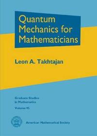 Quantum Mechanics for Mathematicians