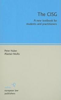 The CISG: A New Textbook for Students and Practitioners