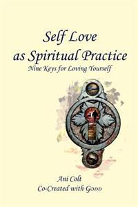 Self Love As Spiritual Practice