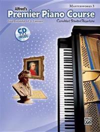 Premier Piano Course Masterworks, Bk 3: Correlated Standard Repertoire, Book & CD