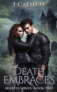 Death Embraces: Book Two