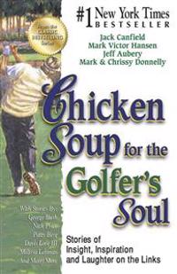 Chicken Soup for the Golfer's Soul