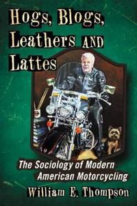 Hogs, Blogs, Leathers and Lattes