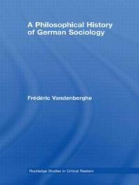 A Philosophical History of German Sociology