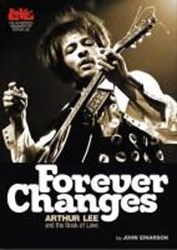 Forever Changes: Arthur Lee and the Book of Love