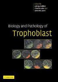 Biology And Pathology Of Trophoblast