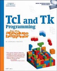 TCL and TK Programming for the Absolute Beginner