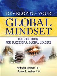 Developing Your Global Mindset: The Handbook for Successful Global Leaders