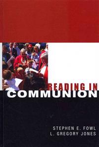 Reading in Communion: Scripture and Ethics in Christian Life
