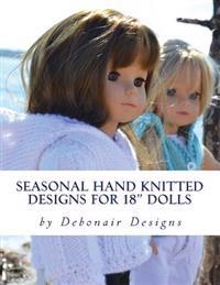 Seasonal Hand Knitted Designs for 18 Dolls: Spring/Summer Collection