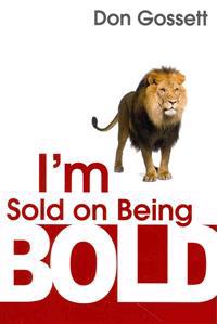 I'm Sold on Being Bold