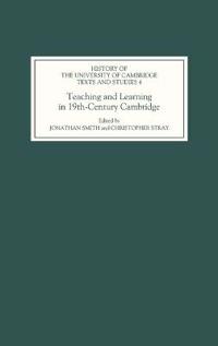 Teaching and Learning in Nineteenth-Century Cambridge