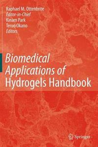 Biomedical Applications of Hydrogels Handbook