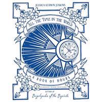 All the Time in the World: A Book of Hours